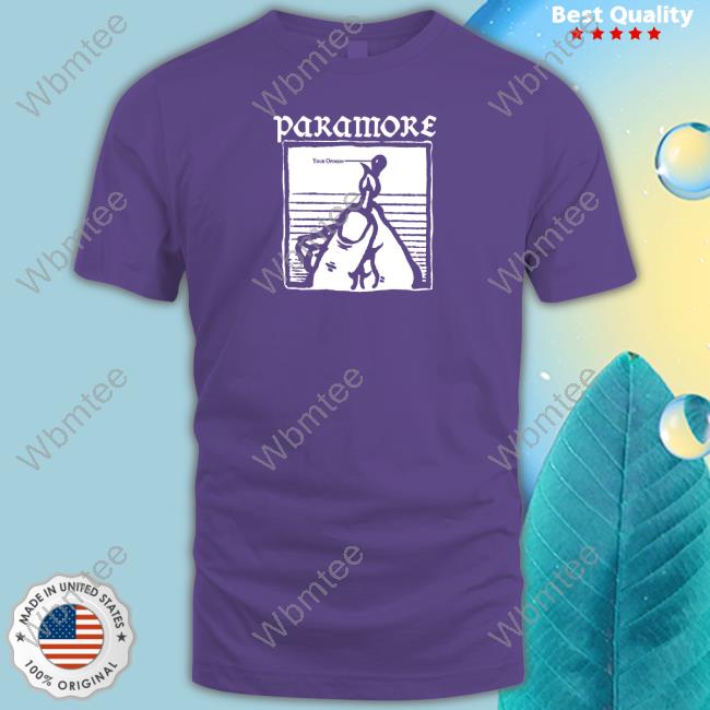 Paramore Merch Paramore Your Opinion Burn Shirts - WBMTEE