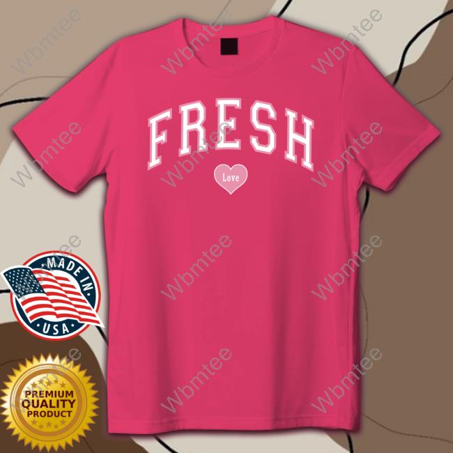 Fresh Love Hoodie  Fresh Love Sweatshirt - Unisex