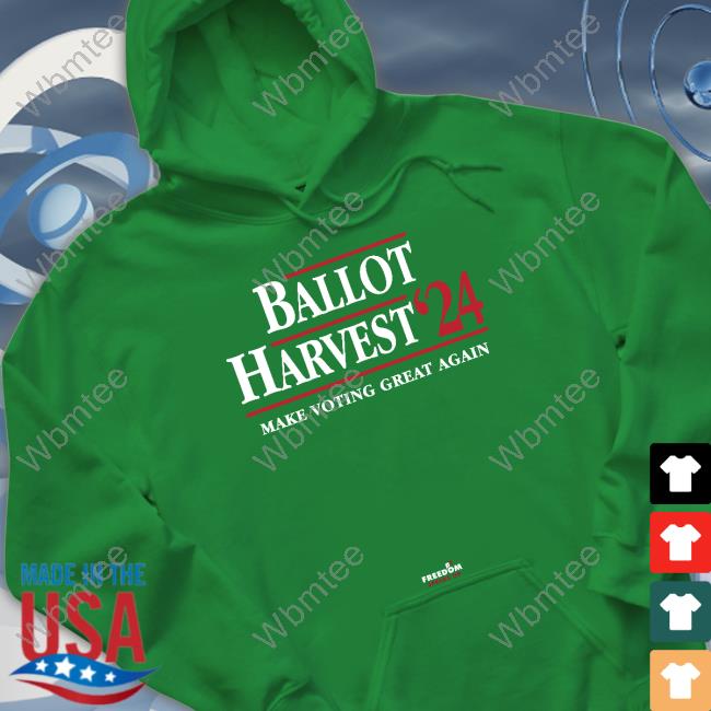 Ballot Harvest '24 Make Voting Great Again Shirt #ThePersistence Ballot Harvest '24 Make Voting Great Again Shirt #ThePersistence
