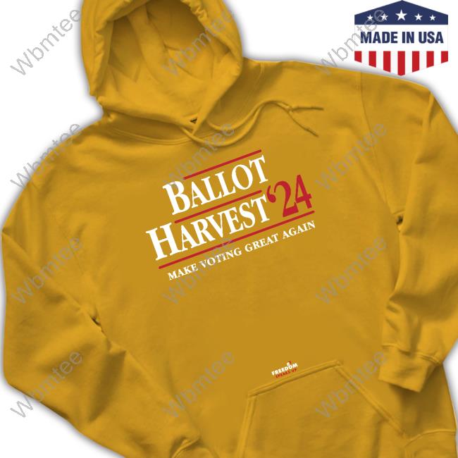 Ballot Harvest '24 Make Voting Great Again Shirt #ThePersistence Ballot Harvest '24 Make Voting Great Again Shirt #ThePersistence