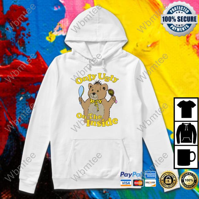 Only Ugly On The Inside Long Sleeve T Shirt Only Ugly On The Inside Long Sleeve T Shirt