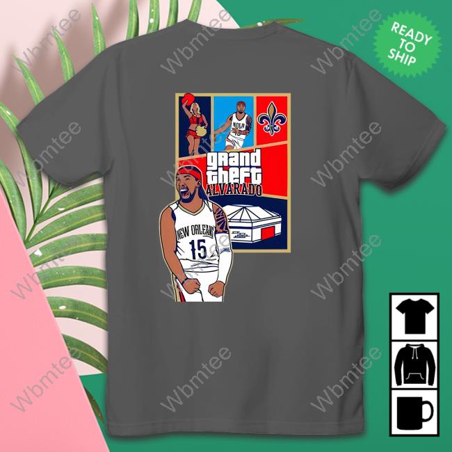 Grand Theft Alvarado Shirt Grand Theft Alvarado Shirt