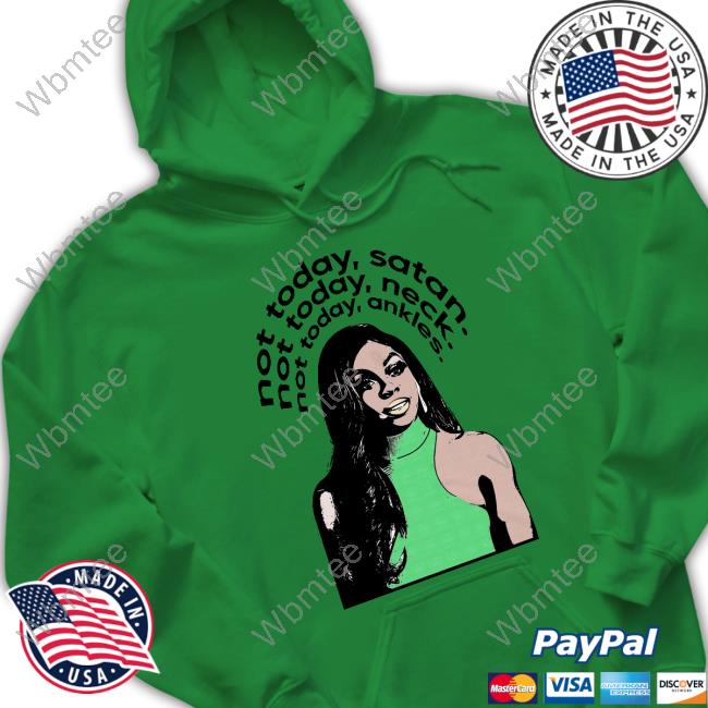 Candiace Dillard Not Today Satan Not Today Neck Not Today Ankles Shirts Candiace Dillard Not Today Satan Not Today Neck Not Today Ankles Shirts