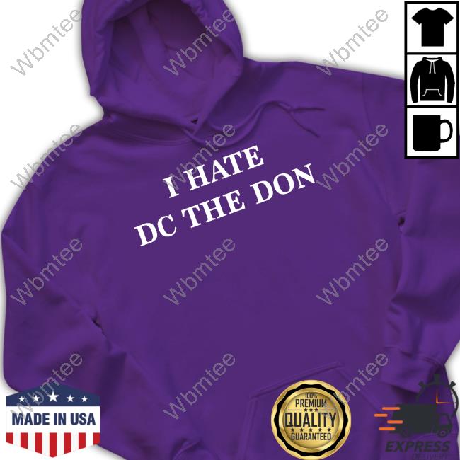 Rkfuneral Merch I Hate Dc The Don Hoodie Daij Rkfuneral Merch I Hate Dc The Don Hoodie Daij