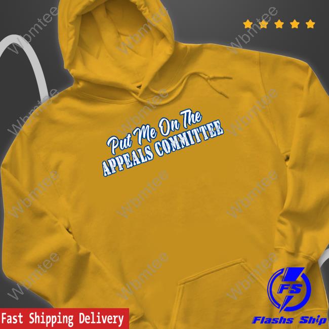 Couch Racer Merch Put Me On The Appeals Committee Hooded Sweatshirt Couch Racer Merch Put Me On The Appeals Committee Hooded Sweatshirt