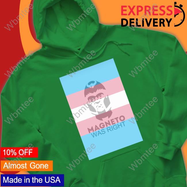 Magneto Was Right Transgender Flag Shirt Funny Magneto Was Right Transgender Flag Shirt Funny