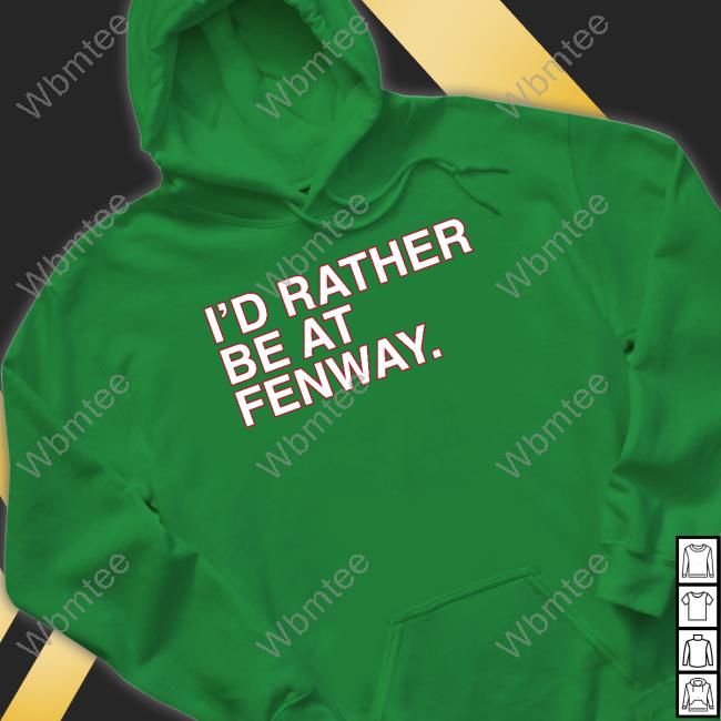 I'd Rather Be at FENWAY. | obvious Shirts. Navy / XL