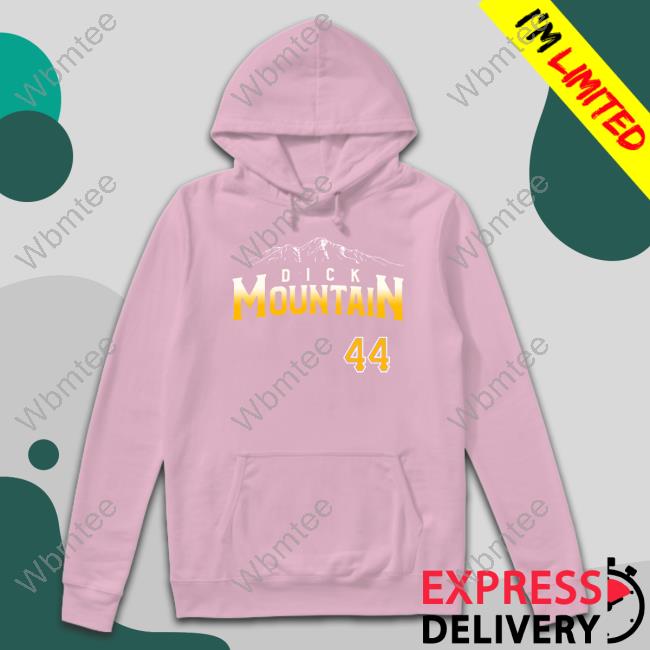 Pittsburgh Clothing Company Merch Dick Mountain 44 Hoodie Pittsburgh Clothing Company Merch Dick Mountain 44 Hoodie