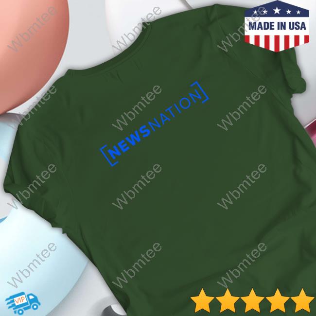 NewsNation News For All America Shirts NewsNation News For All America Shirts