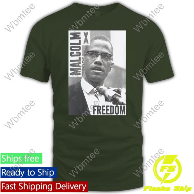 Malcolm X Freedom Shirt Malcolm X Freedom Shirt