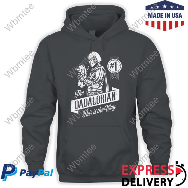 The Dadalorian This Is The Way Hoodie The Dadalorian This Is The Way Hoodie