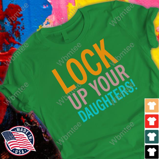 Lock Up Your Daughters Hoodie Lock Up Your Daughters Hoodie