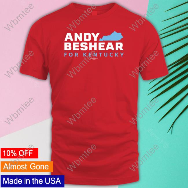 Official Andy Beshear Merch Andy Beshear For Kentucky Shirt Official Andy Beshear Merch Andy Beshear For Kentucky Shirt