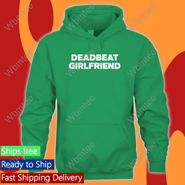 Official Deadbeat Girlfriend Tee Official Deadbeat Girlfriend Tee