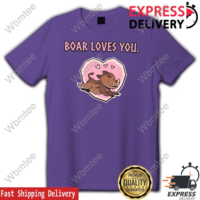 Boar Loves You Tee Boar Loves You Tee