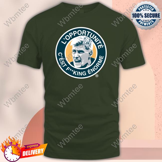 Ronan O'Gara L’Opportunité C’Ést Fucking Énorme Shirt Ronan O'Gara L’Opportunité C’Ést Fucking Énorme Shirt