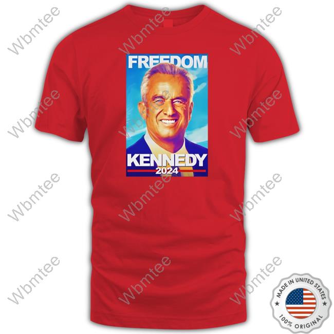 Official Kennedy 2024 Merch Freedom TShirt WBMTEE