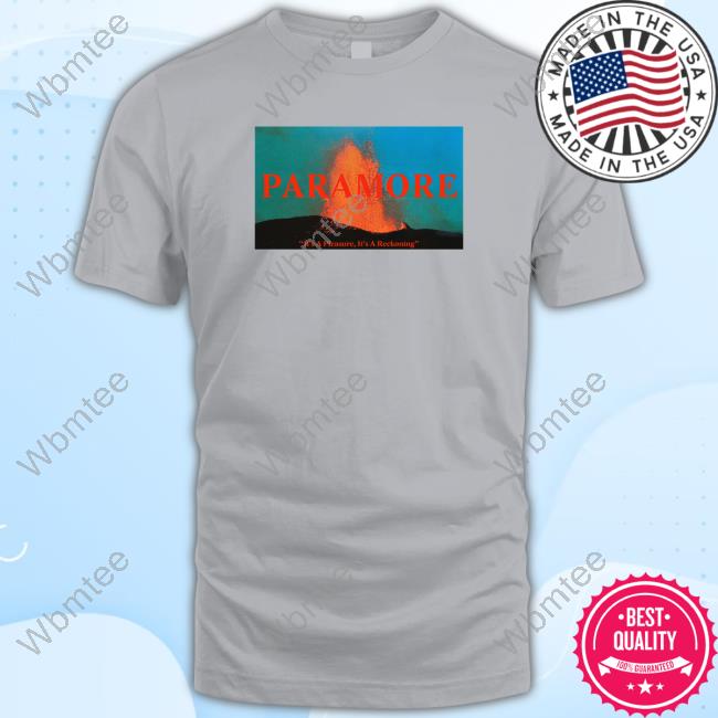 Official Paramore Volcano Unif It's A Pleasure It's A Reckoning Tee Shirt -  WBMTEE