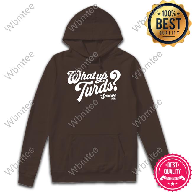 What Up Turds T Shirts What Up Turds T Shirts