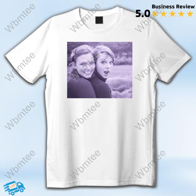 Taylor Swift And Karlie Kloss Kaylor Long Sleeve T Shirt Taylor Swift And Karlie Kloss Kaylor Long Sleeve T Shirt