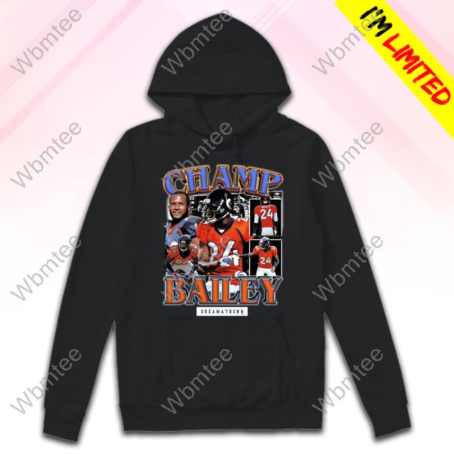 Champ Bailey 24, Champ B Denver Dreams Shirt - Teerockin