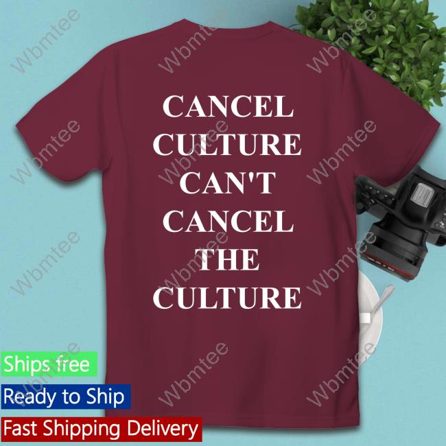 Official Denzelsterling Cancel Culture Can't Cancel The Culture Tee Official Denzelsterling Cancel Culture Can't Cancel The Culture Tee