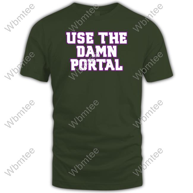 Official Barstool Sports Use The Portal T-Shirt Official Barstool Sports Use The Portal T-Shirt