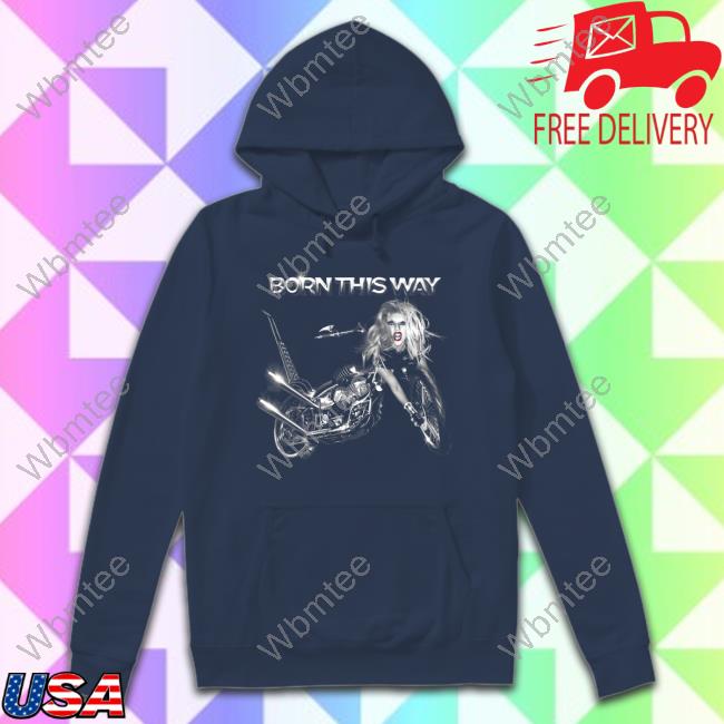 Lady Gaga Born This Way Hot Shirt Lady Gaga Born This Way Hot Shirt