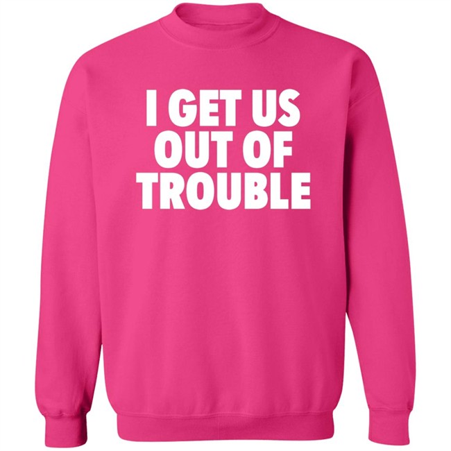 Tori Saylor Legal I Get Us Out Of Trouble Shirt Tori Saylor Legal I Get Us Out Of Trouble Shirt