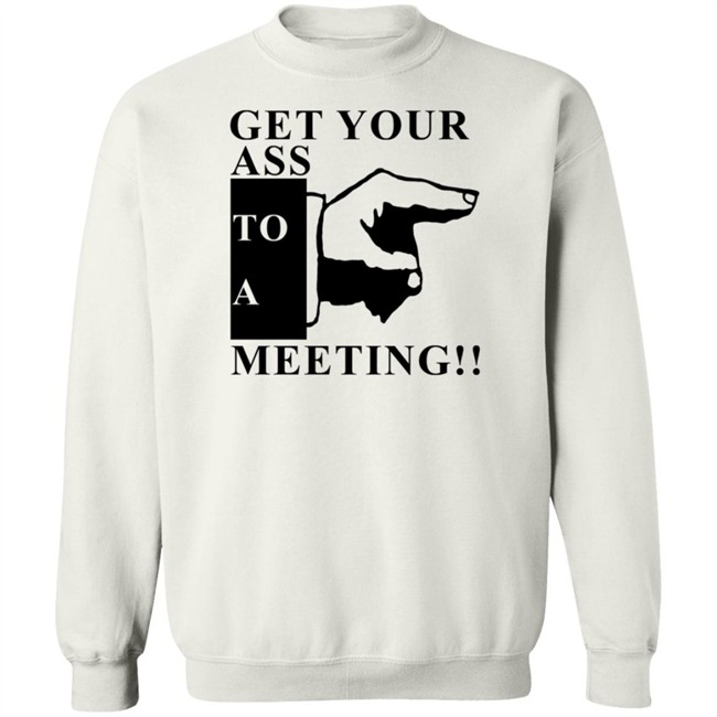 Get Your Ass To A Meeting Shirt Bob Marley Quotes Get Your Ass To A Meeting Shirt Bob Marley Quotes