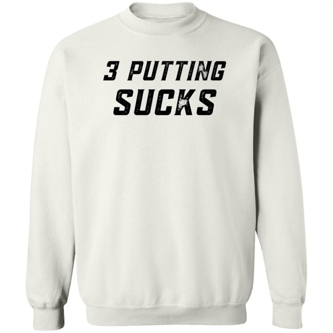 Legend Golf 3 Putting Sucks T Shirt KC Bubba Legend Golf 3 Putting Sucks T Shirt KC Bubba