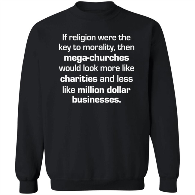 The Secular Store If Religion Were The Key To Morality T Shirt Rbisrb The Secular Store If Religion Were The Key To Morality T Shirt Rbisrb