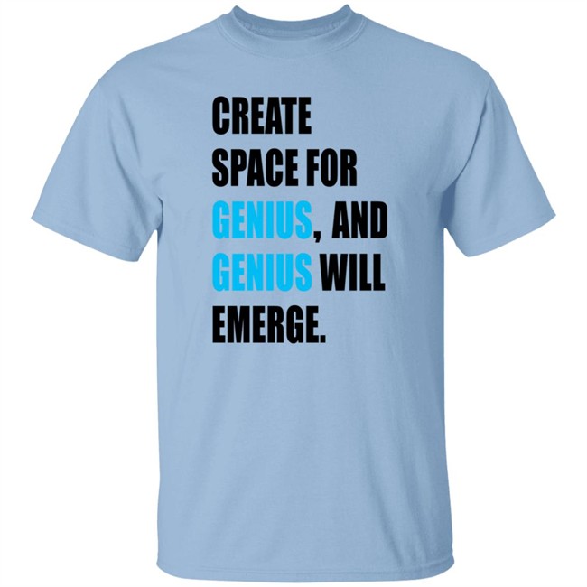 Gholdy Muhammad Create Space For Genius And Genius Will Emerge Long Sleeve T Shirt Hill Pedagogies Merch Gholdy Muhammad Create Space For Genius And Genius Will Emerge Long Sleeve T Shirt Hill Pedagogies Merch