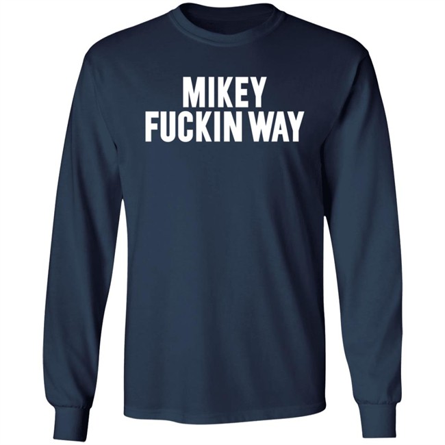 Mikey Fuckin Way T Shirt Mikey Fuckin Way T Shirt