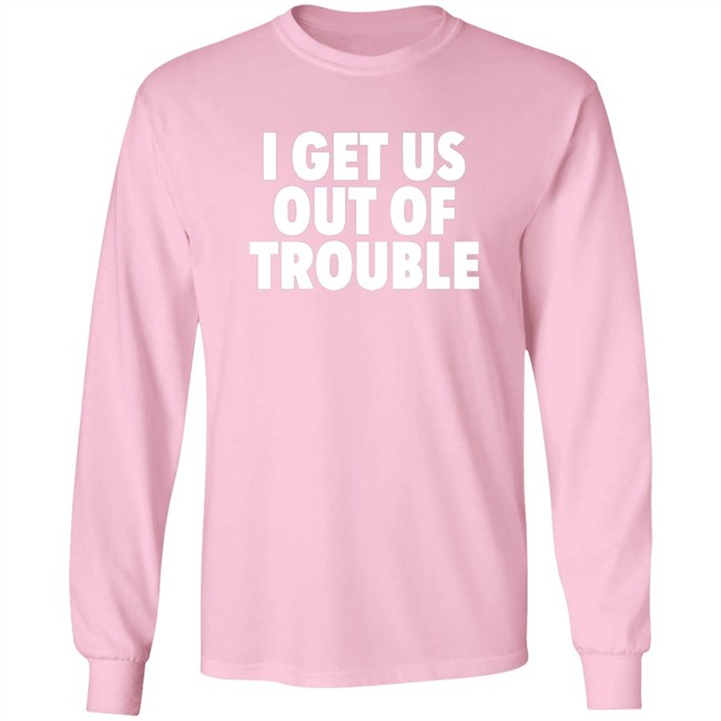 Tori Saylor Legal I Get Us Out Of Trouble Shirt Tori Saylor Legal I Get Us Out Of Trouble Shirt