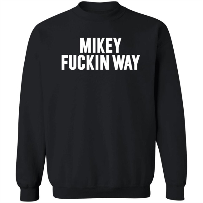 Mikey Fuckin Way T Shirt Mikey Fuckin Way T Shirt