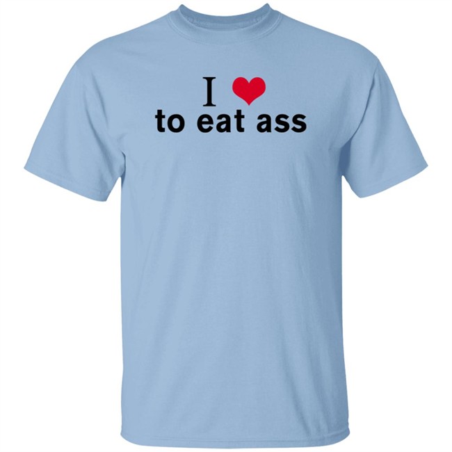 I Love To Eat Ass Hoodie Dyllenia I Love To Eat Ass Hoodie Dyllenia