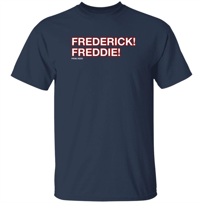 Chipper Jones Obvious Shirts Frederick! Freddie! From Rizzo Shirt