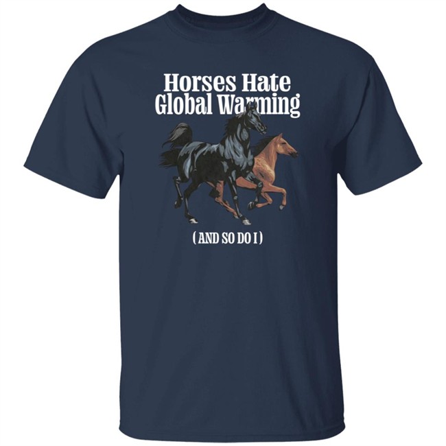 Caucasian James Merch Horse Hate Global Warming Shirt Caucasian James Merch Horse Hate Global Warming Shirt