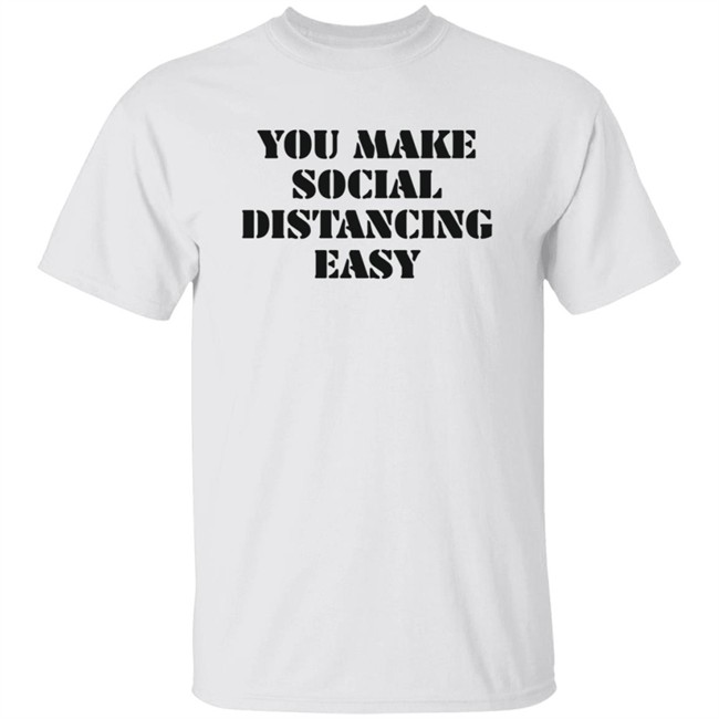 Kamesha2 You Make Social Distancing Easy Hoodie Kamesha2 You Make Social Distancing Easy Hoodie