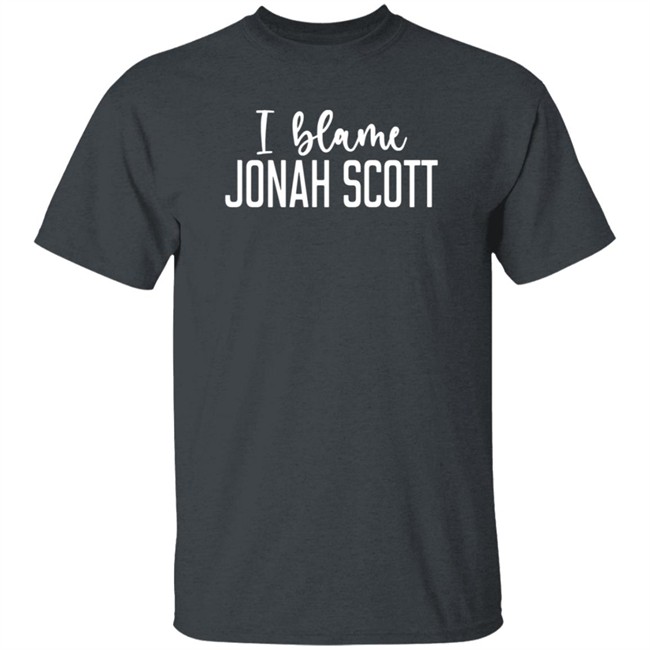 Jonah Scott ImMrTransistor I Blame Jonah Scott T Shirt Jonah Scott ImMrTransistor I Blame Jonah Scott T Shirt