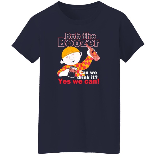 Bob The Boozer Can We Drink It Yes We Can Shirt Ipad Baby Gf Sukkidixx Bob The Boozer Can We Drink It Yes We Can Shirt Ipad Baby Gf Sukkidixx