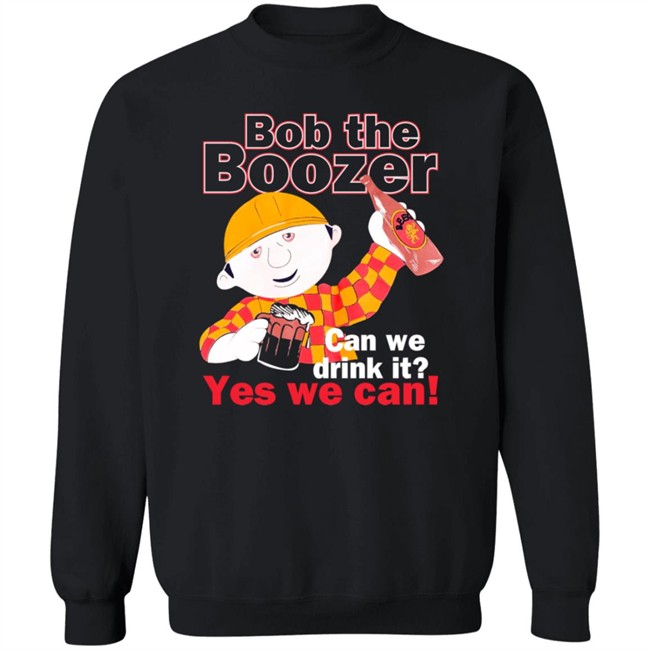 Bob The Boozer Can We Drink It Yes We Can Shirt Ipad Baby Gf Sukkidixx Bob The Boozer Can We Drink It Yes We Can Shirt Ipad Baby Gf Sukkidixx
