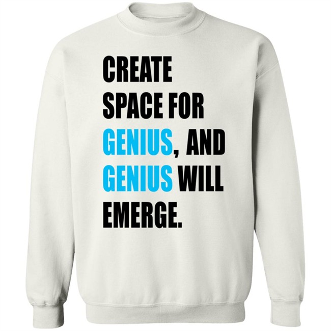 Gholdy Muhammad Create Space For Genius And Genius Will Emerge Long Sleeve T Shirt Hill Pedagogies Merch Gholdy Muhammad Create Space For Genius And Genius Will Emerge Long Sleeve T Shirt Hill Pedagogies Merch