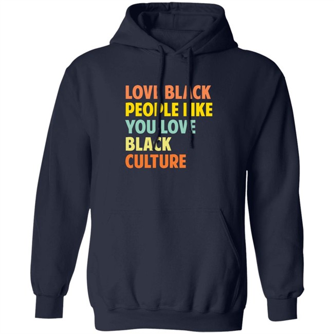 Jon Paul Love Black People Like You Love Black Culture Shirt Jon Paul Love Black People Like You Love Black Culture Shirt