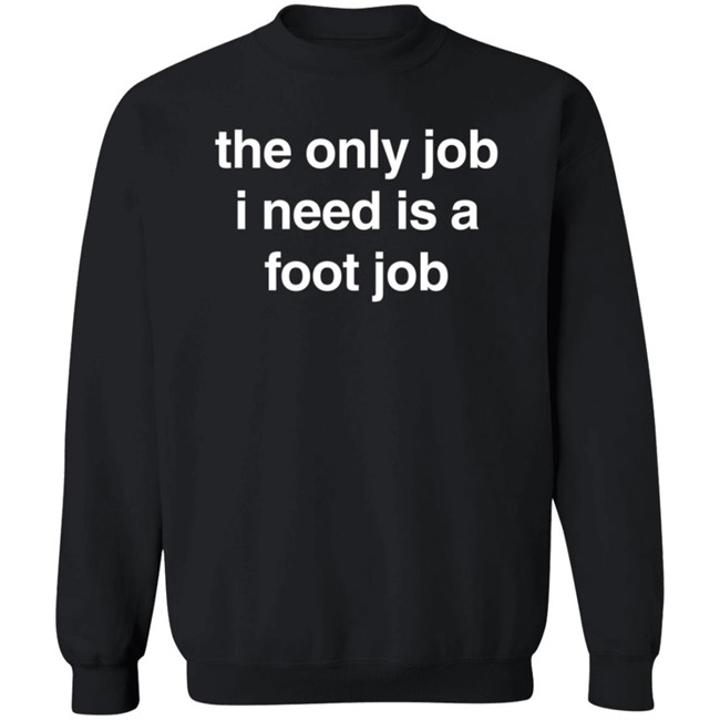 Hazheart Merch The Only Job I Need Is A Foot Job Shirt Lil Aaron Hazheart Merch The Only Job I Need Is A Foot Job Shirt Lil Aaron