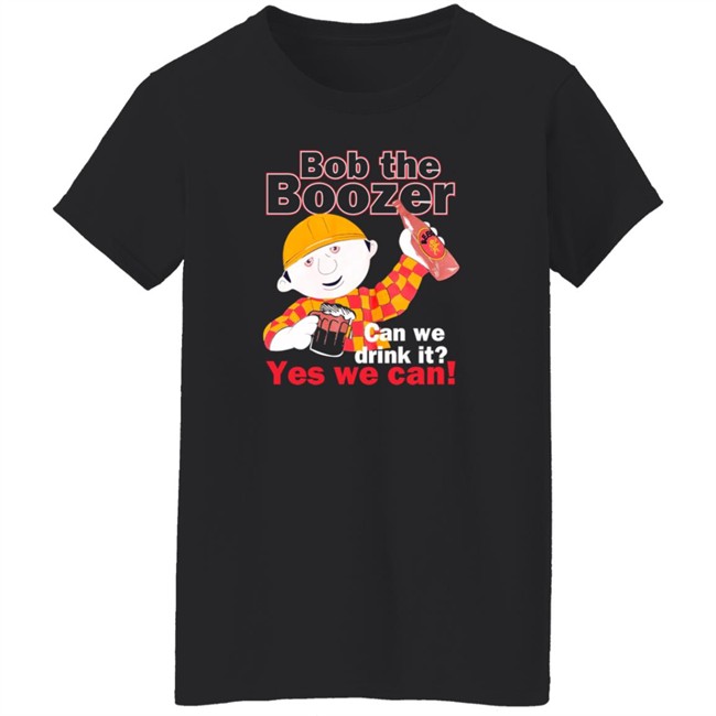 Bob The Boozer Can We Drink It Yes We Can Shirt Ipad Baby Gf Sukkidixx Bob The Boozer Can We Drink It Yes We Can Shirt Ipad Baby Gf Sukkidixx