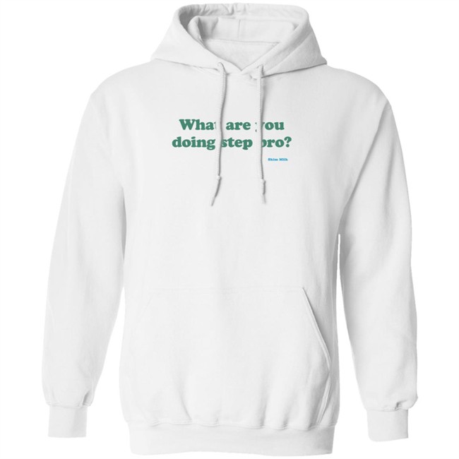 Khalifa Skim Miik What Are You Doing Step Bro Hoodie