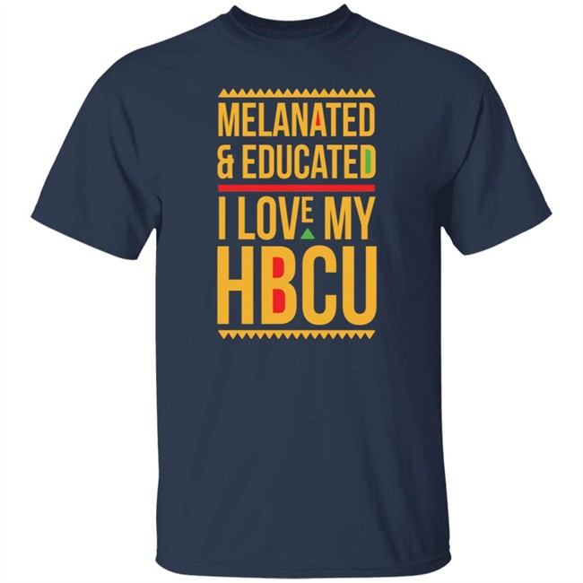 Melanated & Educated I Love My HBCU T Shirt Melanin Is Life T Shirts Melanated & Educated I Love My HBCU Melanin Is Life Shirt Melanated & Educated I Love My HBCU T Shirt Melanin Is Life T Shirts Melanated & Educated I Love My HBCU Melanin Is Life Shirt