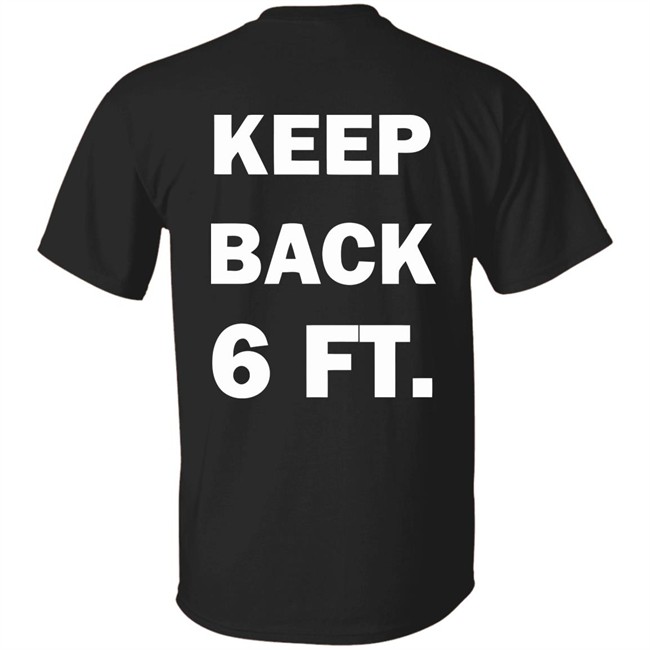 Keep Back 6 Feet USA social distancing us 2020 Shirt with sayings black t shirts